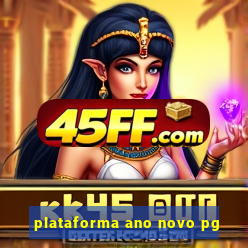 plataforma ano novo pg